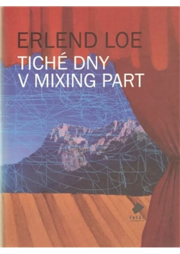 Erlend Loe - Tiché dny v Mixing Part