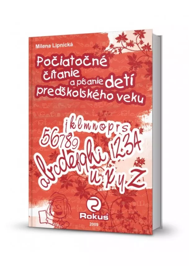 Milena Lipnická - Počiatočné čítanie a písanie detí predškolského veku