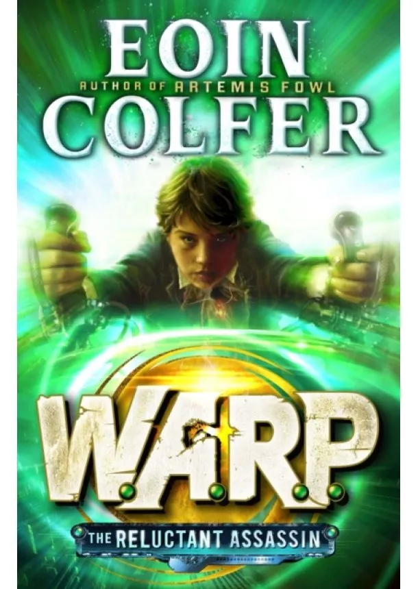 Eoin Colfer - WARP: The Reluctant Assassin