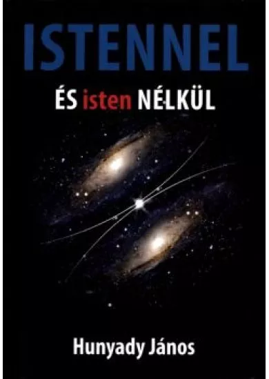 ISTENNEL ÉS ISTEN NÉLKÜL