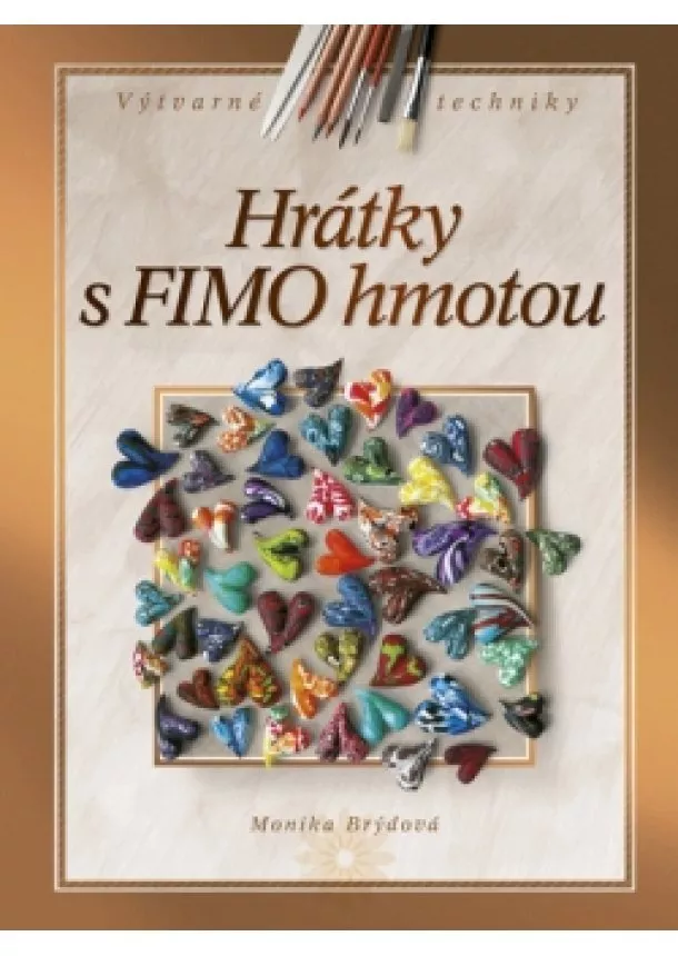 Monika Brýdová - Hrátky s FIMO hmotou