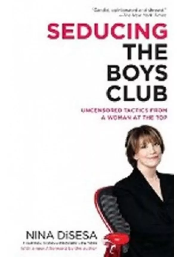 Nina DiSesa - Seducing the Boys Club