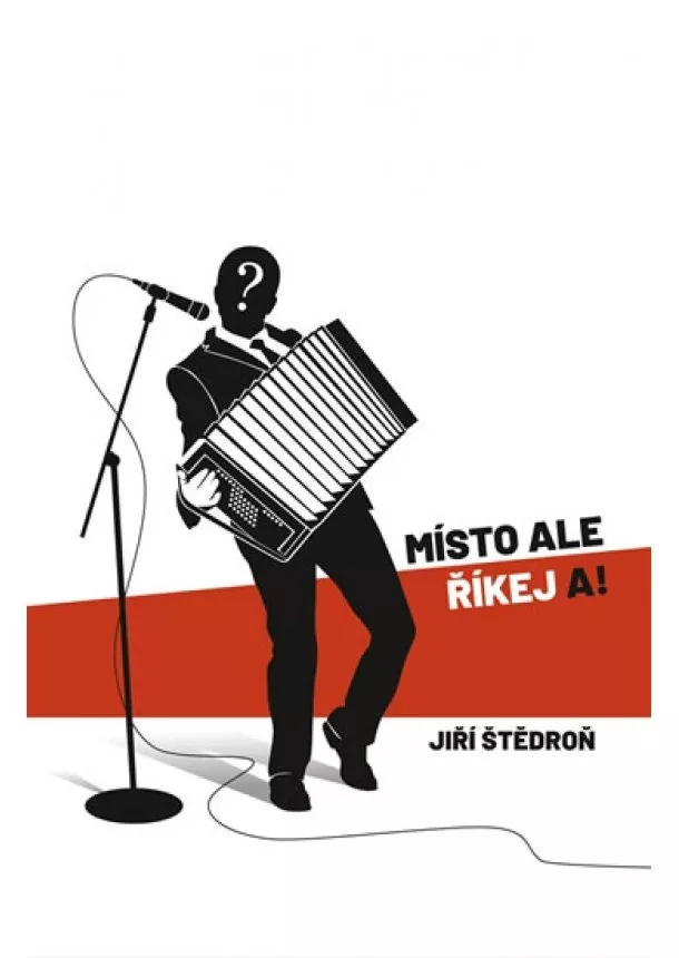 Jiří Štědroň - Místo ale říkej a!