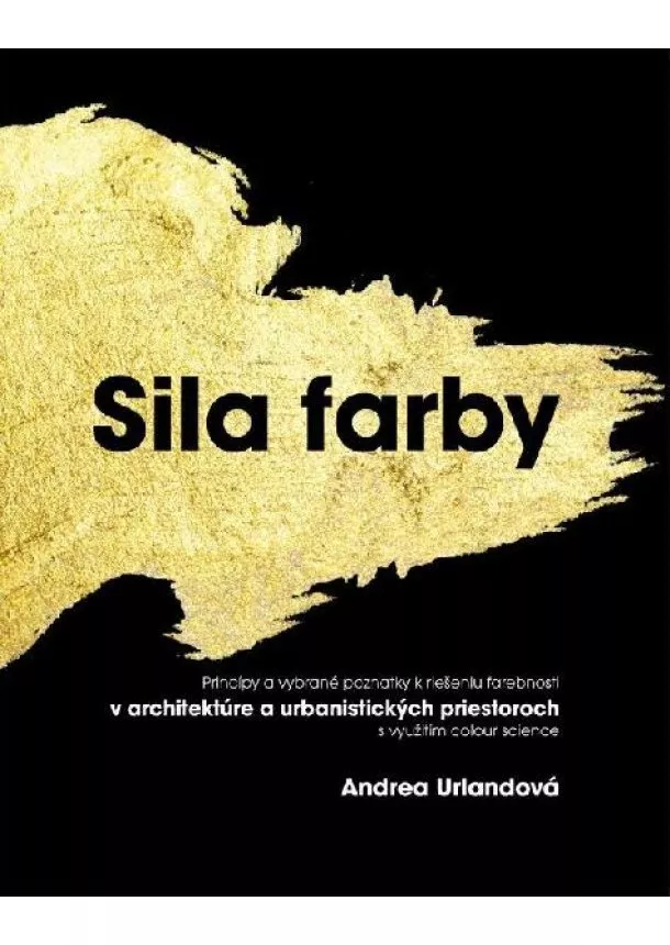 Andrea Urlandová - Sila farby