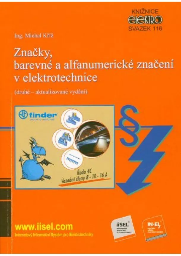 Michal Kříž - Značky, barevné a alfanumerické značení v elektrotechnice (druhé – aktualizované vydání) - svazek 116