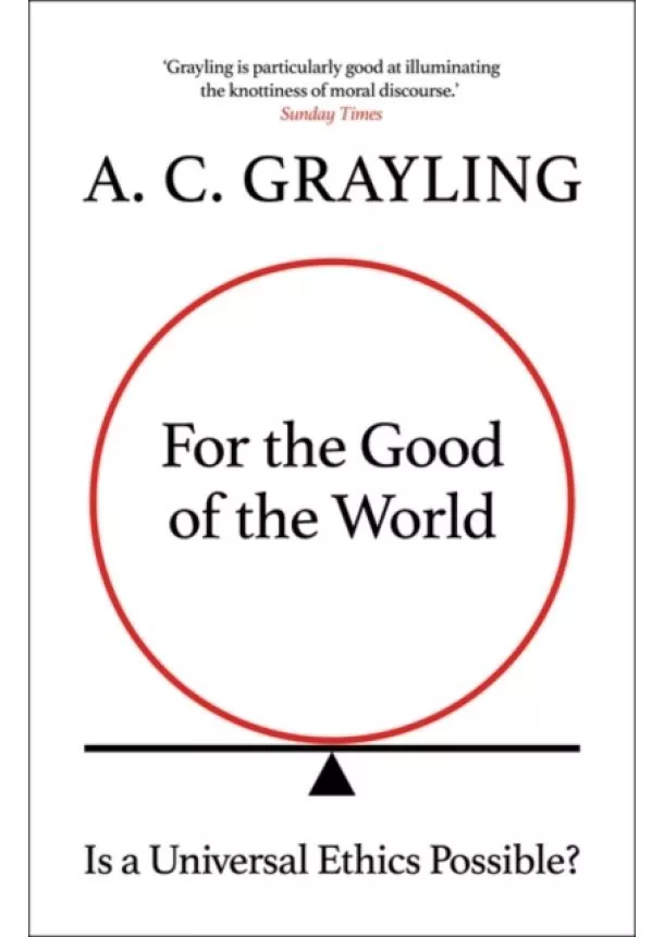 A.C. Grayling - For the Good of the World