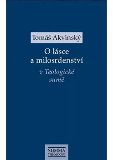 O lásce a milosrdenství v Teologické sumě