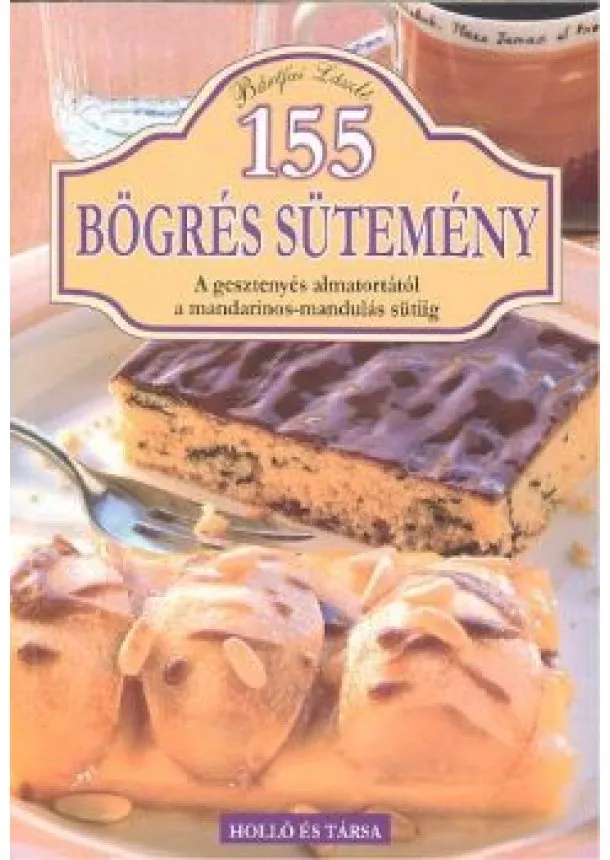 Bártfai László - 155 BÖGRÉS SÜTEMÉNY