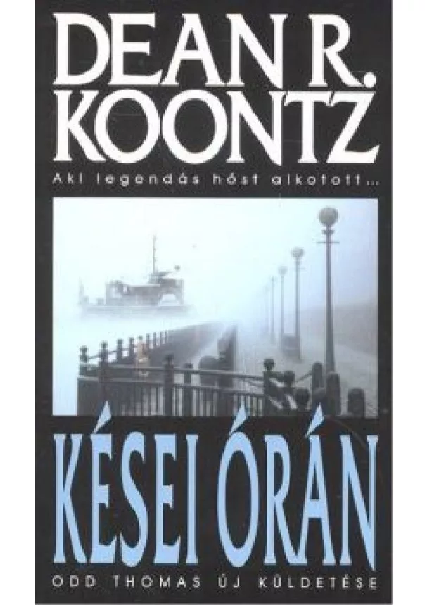 DEAN R. KOONTZ - KÉSEI ÓRÁN