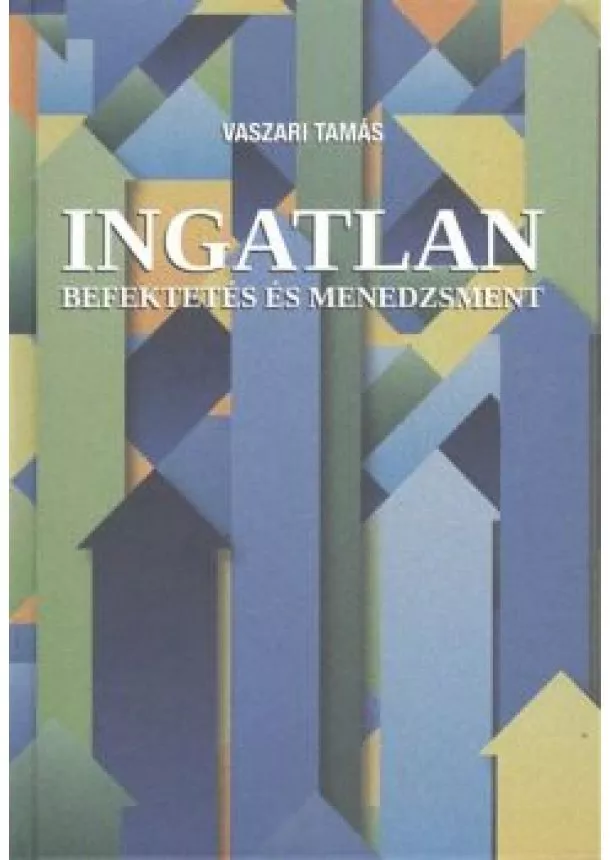 VASZARI TAMÁS - INGATLAN BEFEKTETÉS ÉS MENEDZSMENT