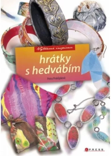 Hrátky s hedvábím