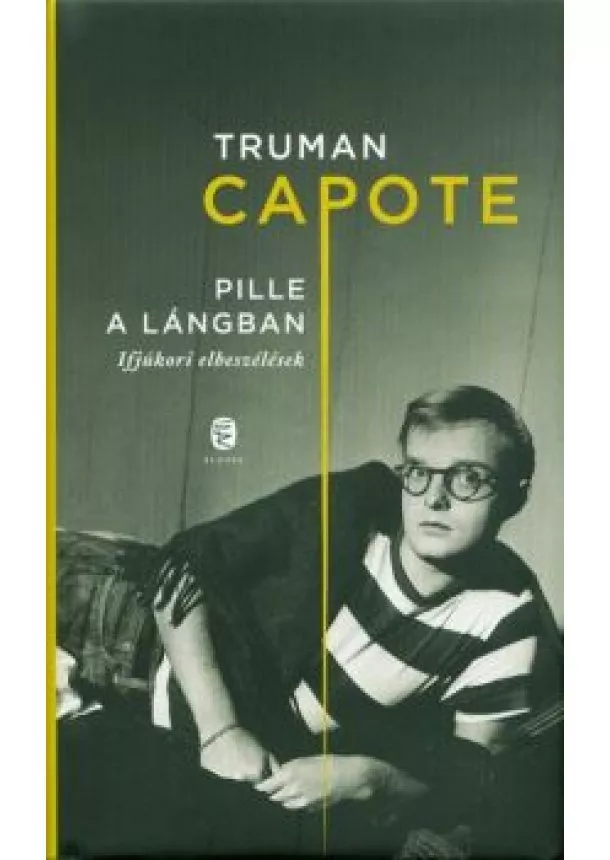 Truman Capote - Pille a lángban /Ifjúkori elbeszélések