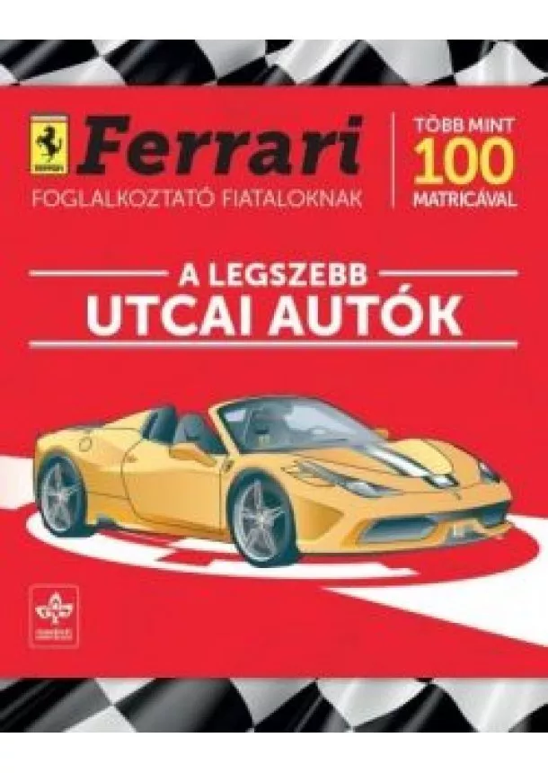 Ferrari - A legszebb utcai autók /Ferrari foglalkoztató fiataloknak több mint 100 matricával