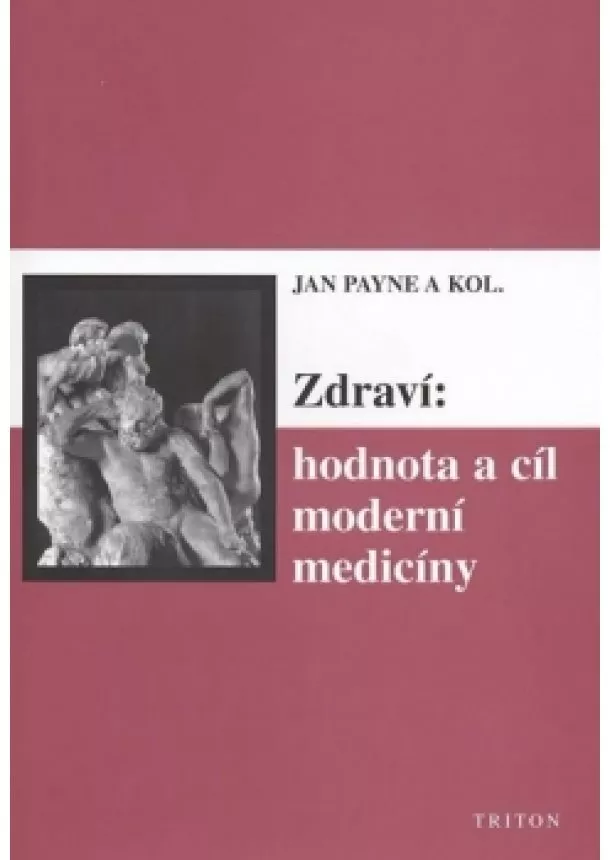 Jan Payne  - Zdraví: hodnota a cíl moderní medicíny