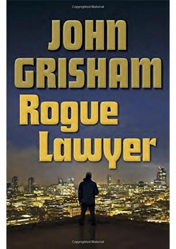 John Grisham - Rogue Lawyer