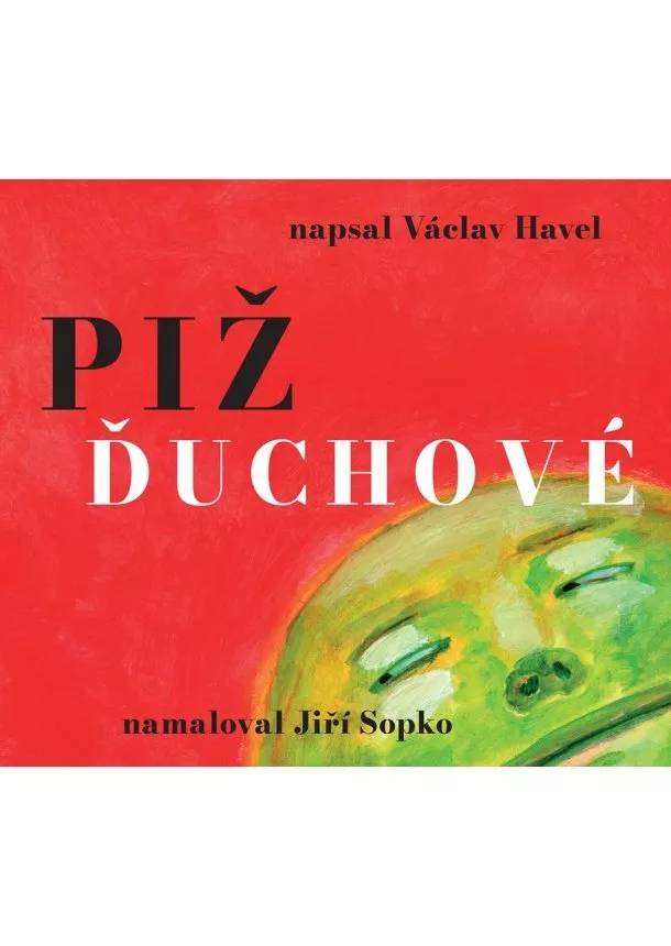 Václav Havel - Pižďuchové