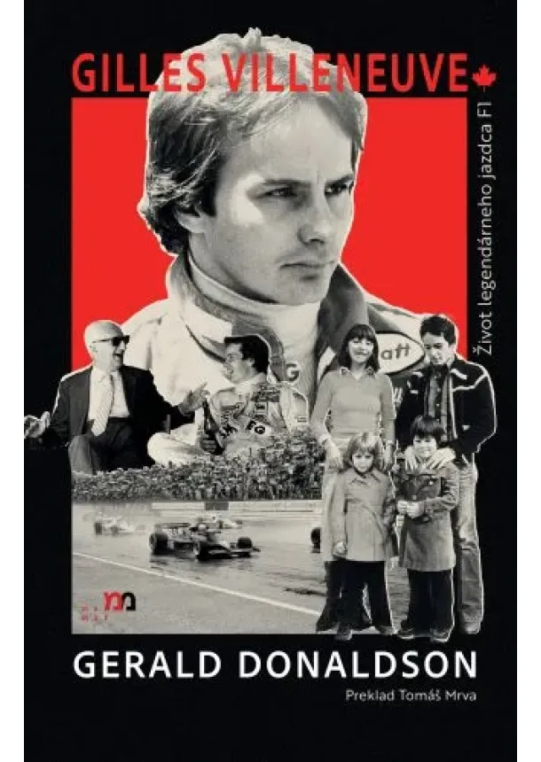 Gerald Donaldson - Gilles Villeneuve - Život legendárneho jazdca F1