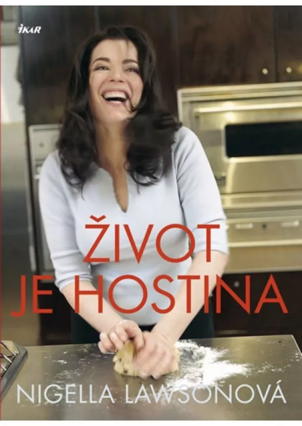 Nigella Lawsonová - Život je hostina