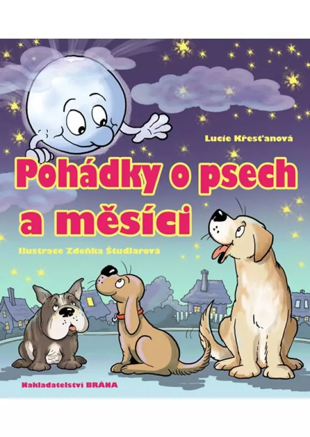 Lucie Křesťanová - Pohádky o psech a měsíci