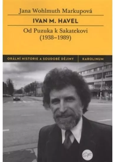 Ivan M. Havel - Od Puzuka k Sakatekovi (1938–1989)