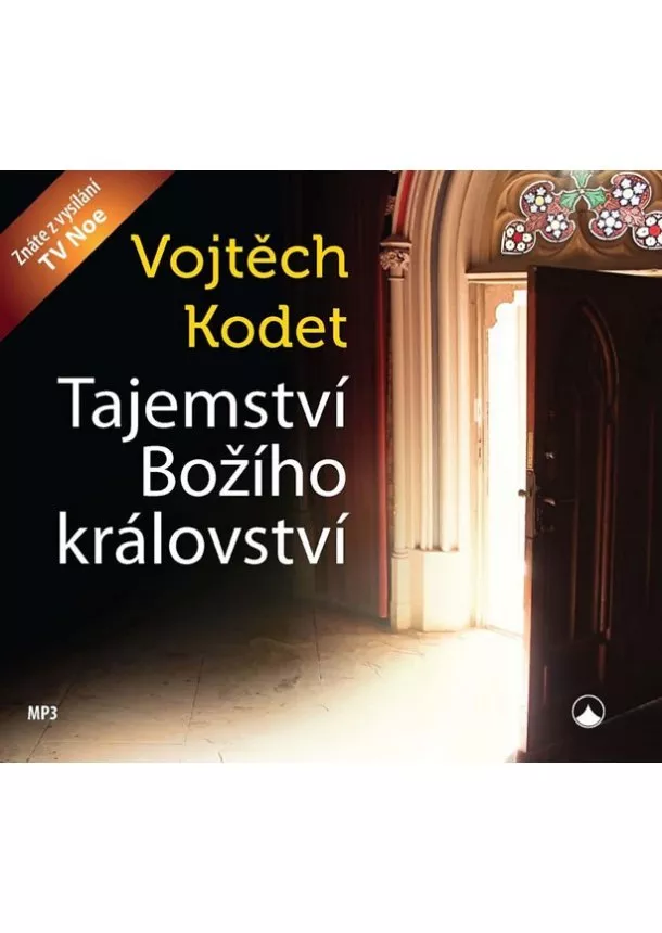 Vojtěch Kodet - Tajemství Božího království - CDmp3