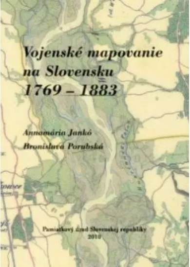 Vojenské mapovanie na Slovensku 1769 – 1883