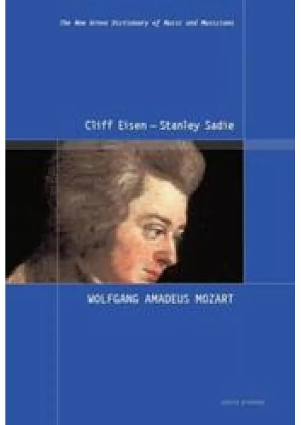 Cliff Eisen, Stanley Sadie - Wolfgang Amadeus Mozart