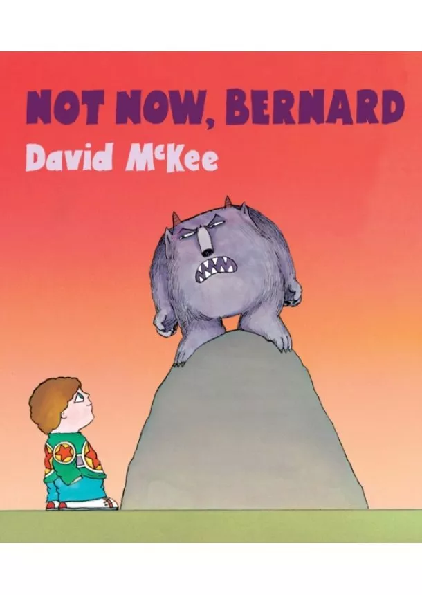 David McKee - Not Now, Bernard