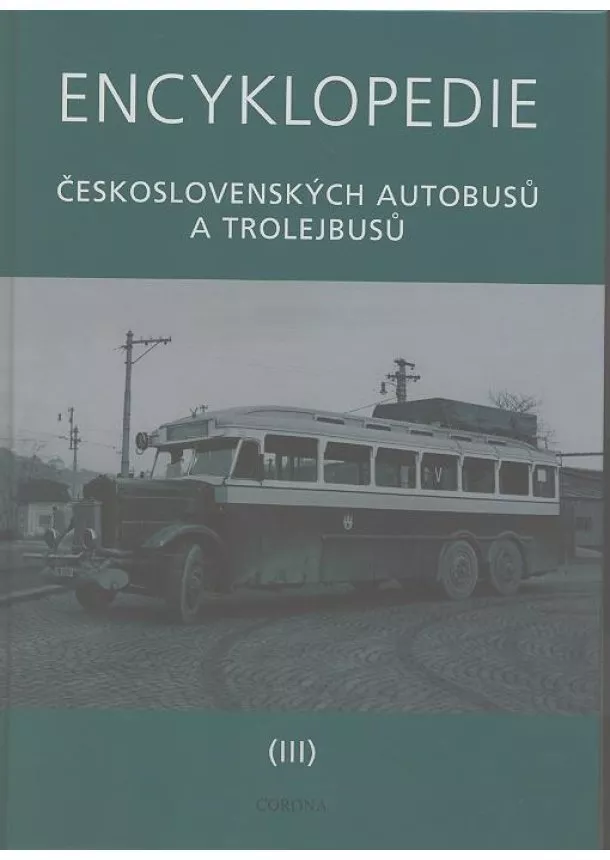 Martin Harák - Encyklopedie československých autobusů a trolejbusů III