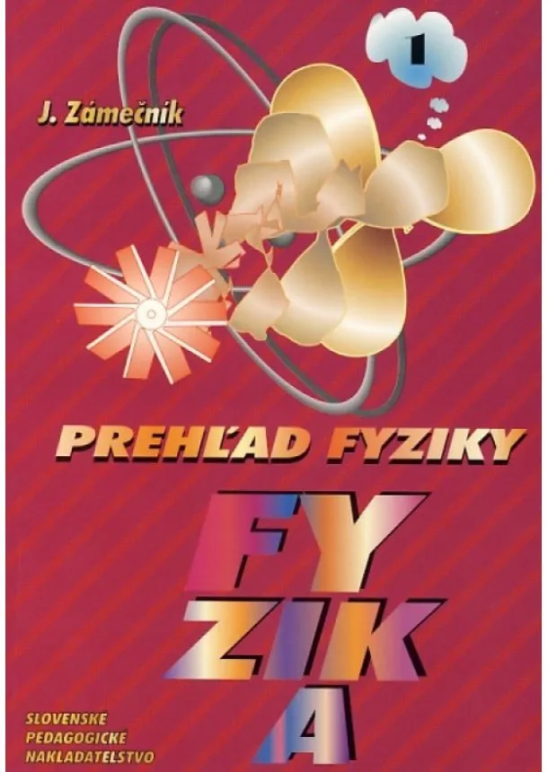 Zámečník Jozef - Prehľad fyziky 1.časť