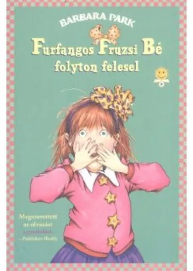 Furfangos Fruzsi Bé folyton felesel - Furfangos Fruzsi Bé 3. /Puha