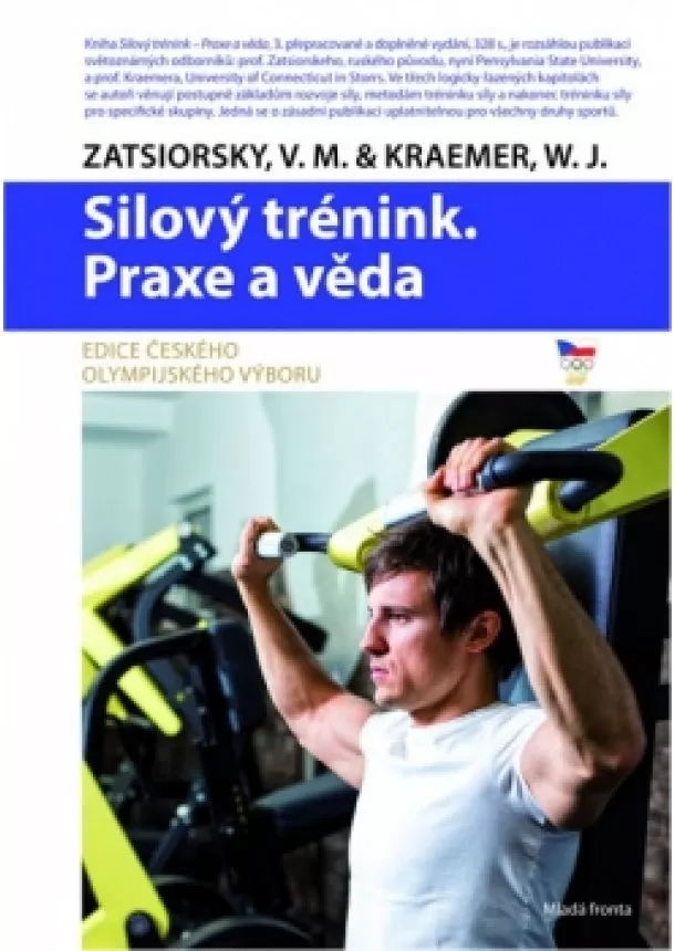 Zatsiorski V. M., Kraemer W. J. - Silový trénink - Praxe a věda