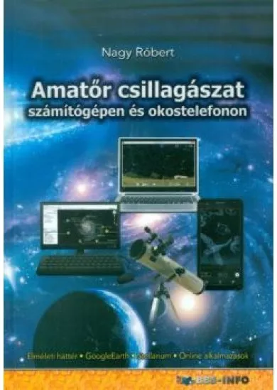 Amatőr csillagászat számítógépen és okostelefonon