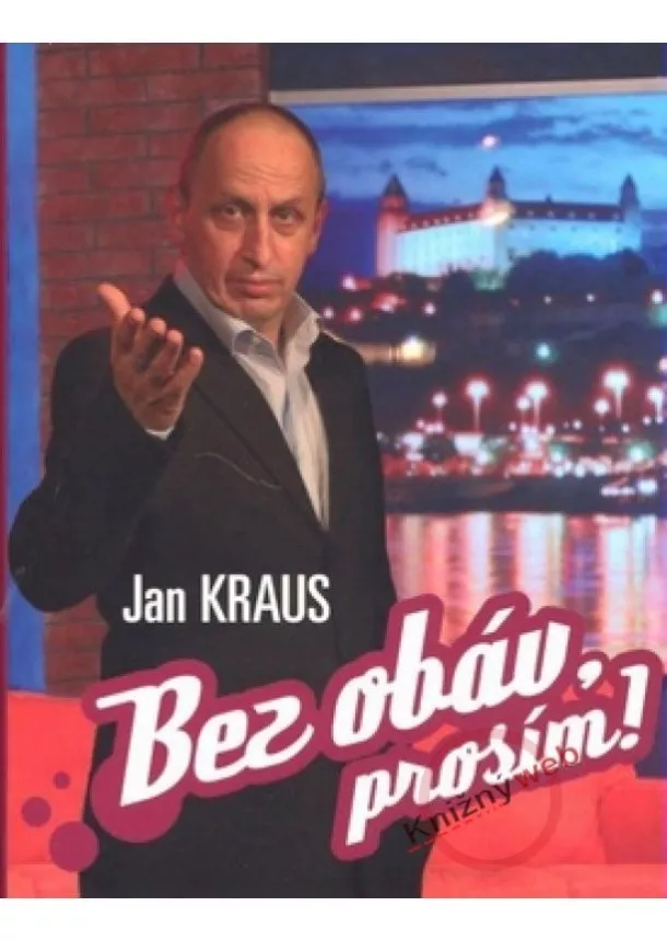 Jan Kraus - Bez obáv prosím!