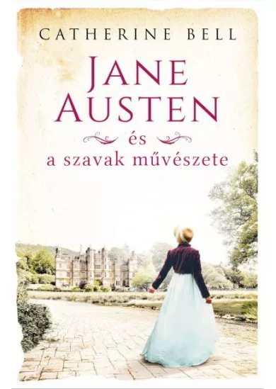 Jane Austen és a szavak művészete