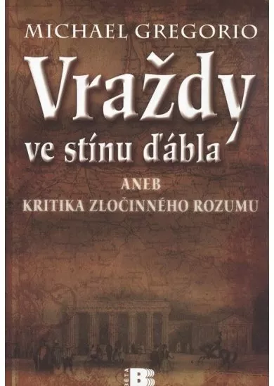 Vraždy ve stínu ďábla - aneb Kritika zločinného rozumu