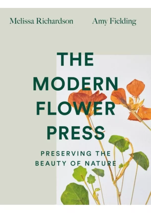 Melissa Richardson, Amy Fielding - The Modern Flower Press