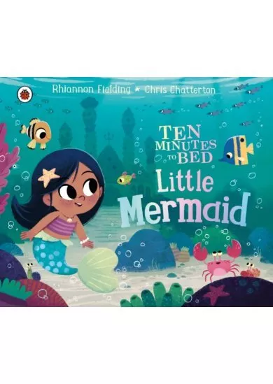 Ten Minutes to Bed: Little Mermaid