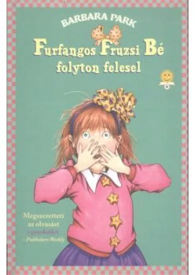 Furfangos Fruzsi Bé folyton felesel - Furfangos Fruzsi Bé 3. /Kemény