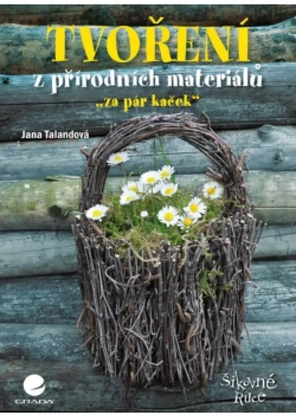 Jana Talandová - Tvoření z přírodních materiálů za pár kaček