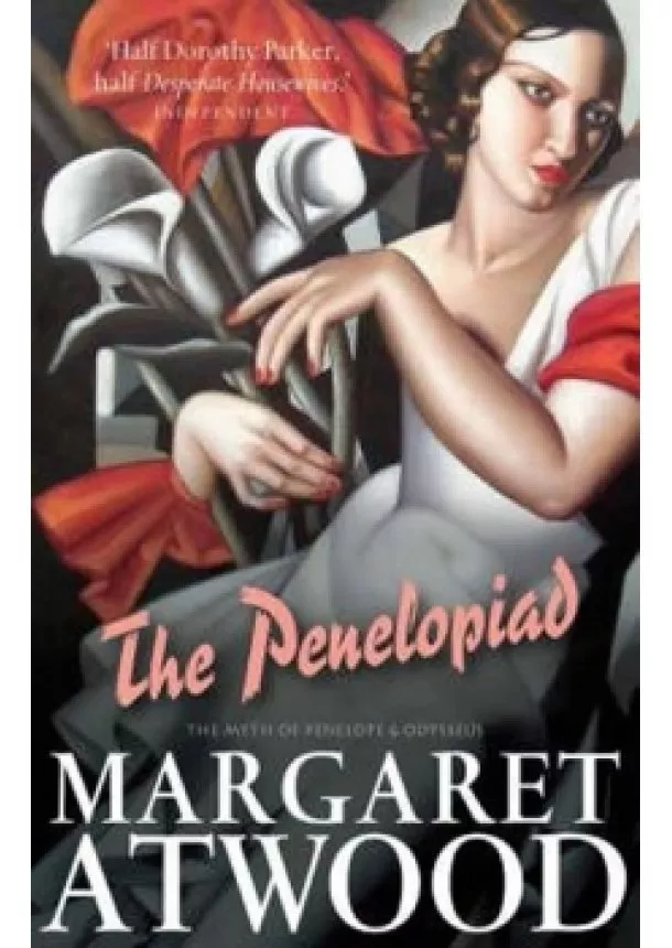 Margaret Atwoodová - The Penelopiad : The Myth of Penelope and Odysseus