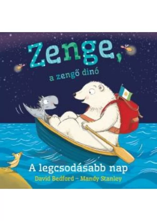 David Bedford - Zenge, a zengő dinó – A legcsodásabb nap