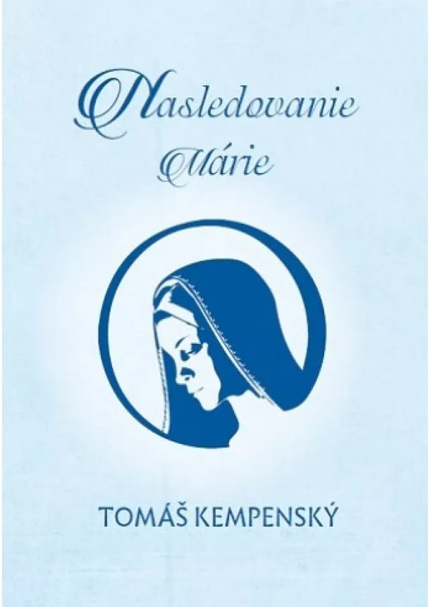 Tomáš Kempenský - Nasledovanie Márie