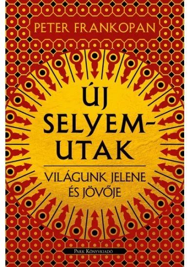 Új selyemutak - Világunk jelene és jövője (új kiadás)