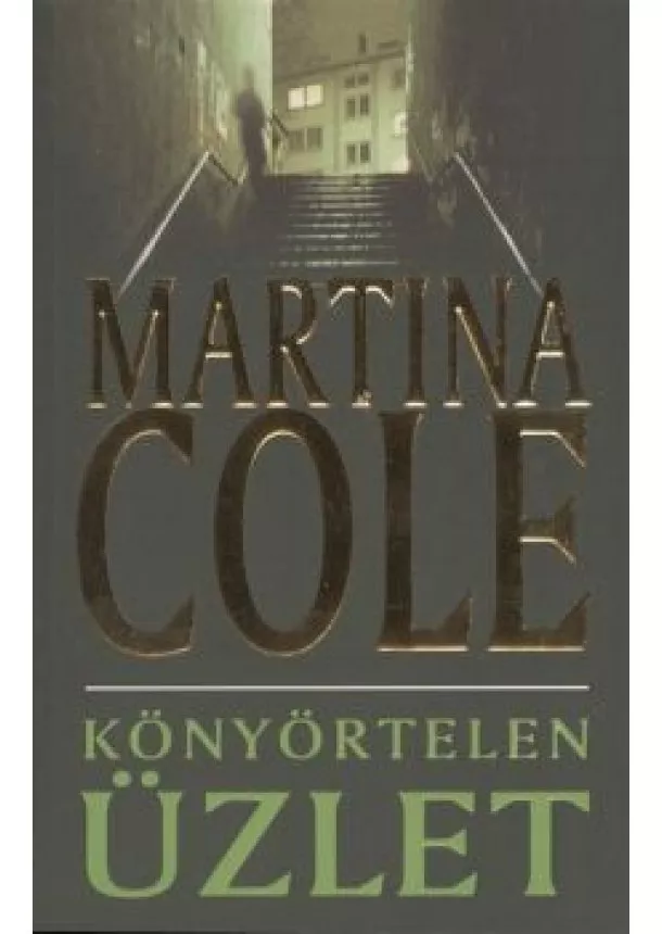 MARTINA COLE - KÖNYÖRTELEN ÜZLET