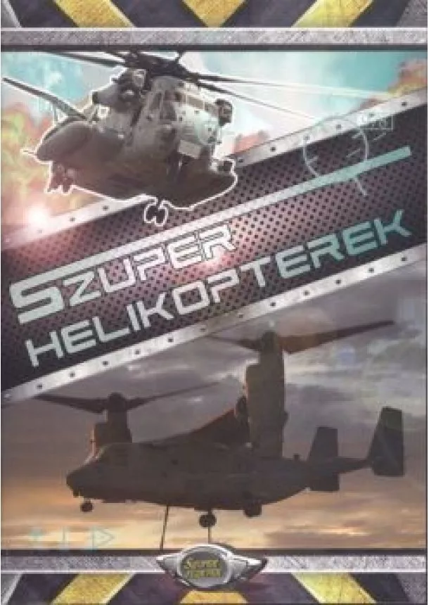 Bancsi Péter - SZUPER HELIKOPTEREK