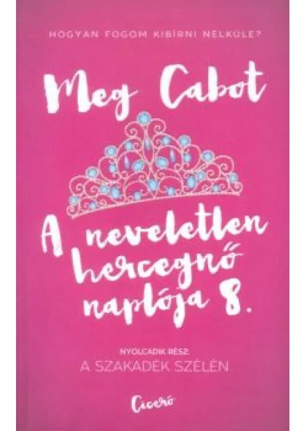 MEG CABOT - A NEVELETLEN HERCEGNŐ NAPLÓJA 8.