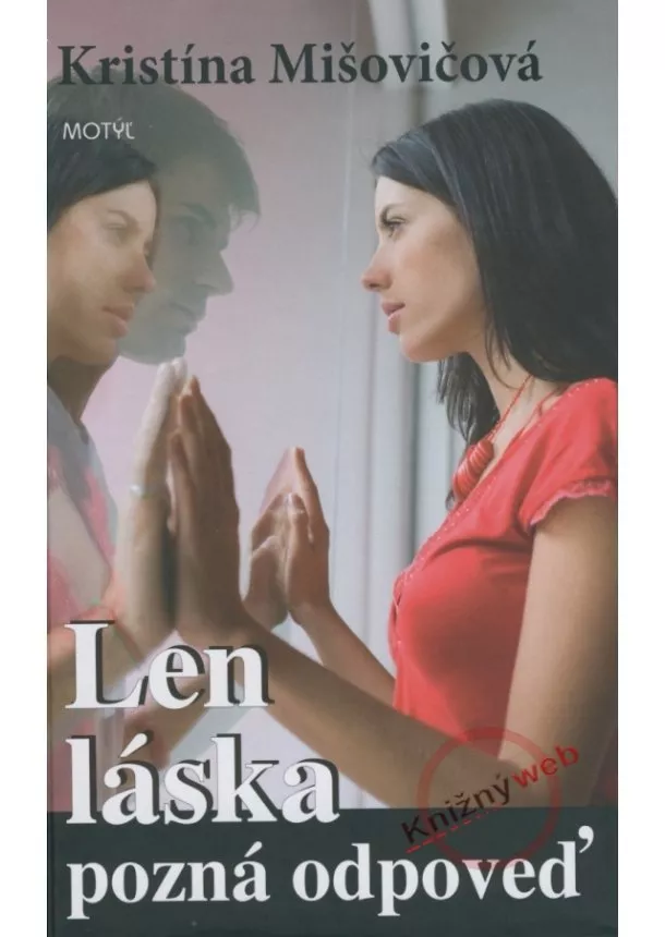 Kristína Mišovičová - Len láska pozná odpoveď