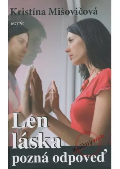 Len láska pozná odpoveď