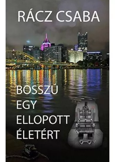 Bosszú egy ellopott életért